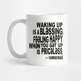 Waking Up is a Blessing Mug